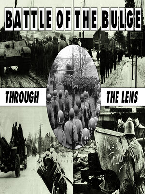 cover image of The Battle of the Bulge Through the Lens